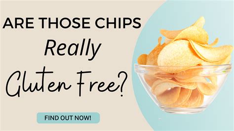 Are chips gluten free